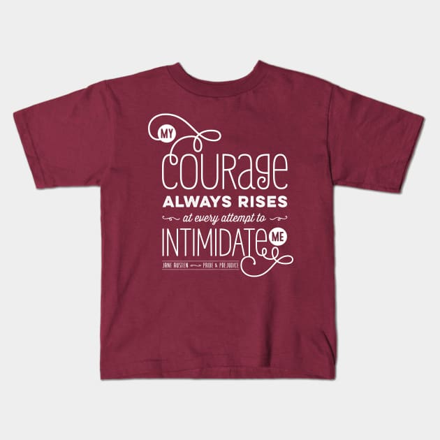 My Courage Always Rises Kids T-Shirt by tigerbright